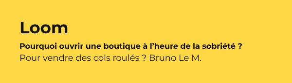 Exemple preheader humoristique Loom