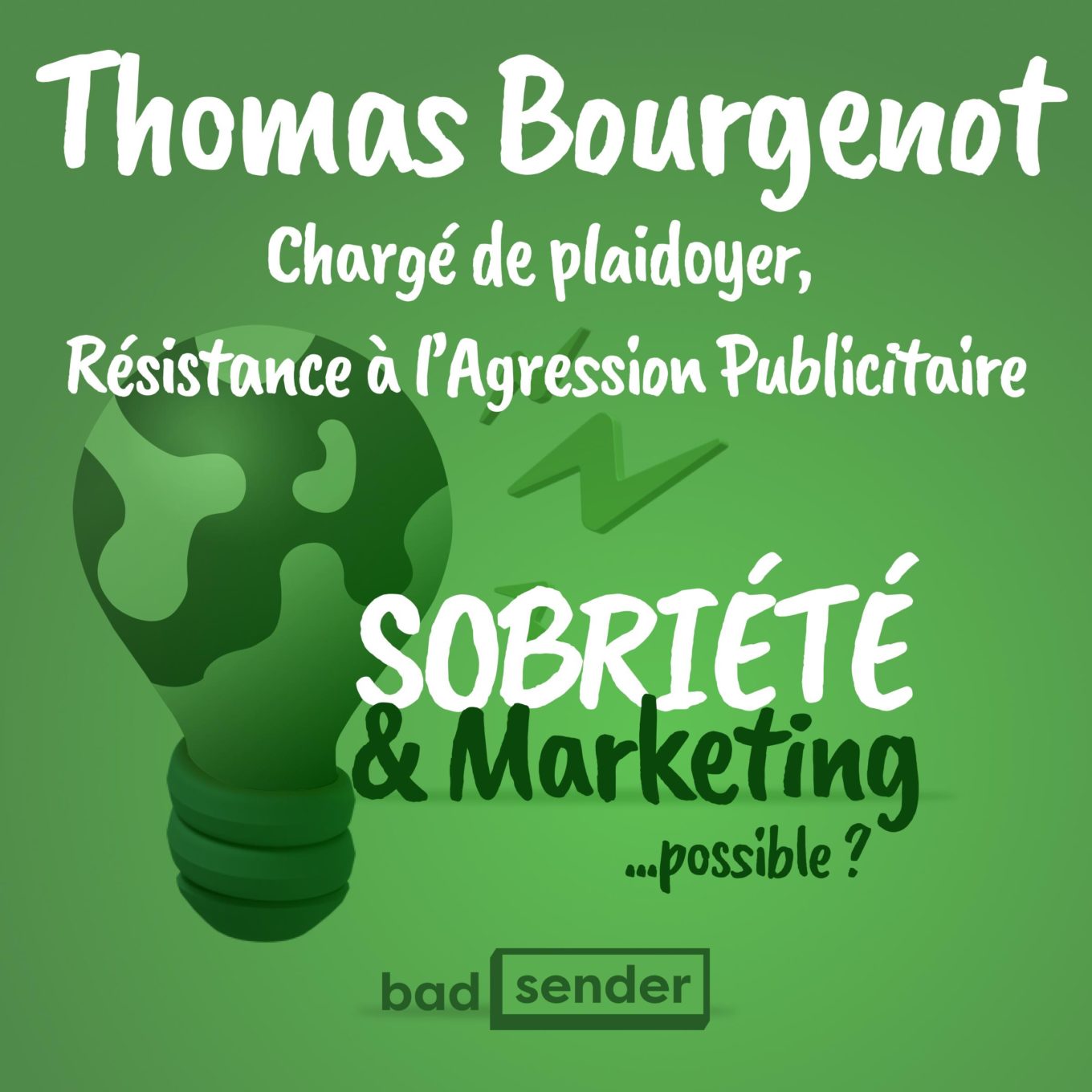 vignette du podcast Sobriété & Marketing avec Thomas Bourgenot de Résistance à l'Agression Publicitaire