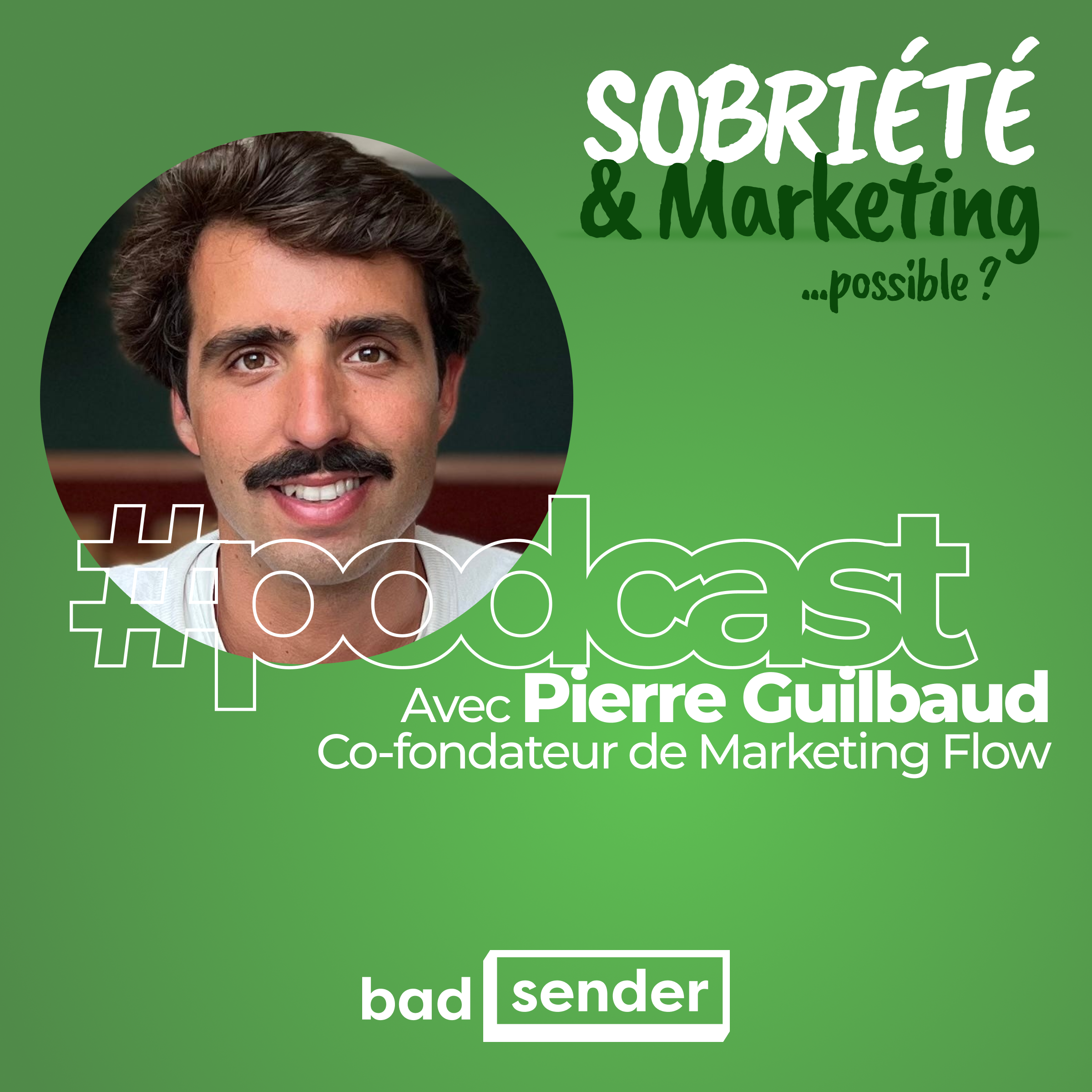 vignette from the Sobriety & Marketing podcast with Pierre Guilbaut Marketing Flow